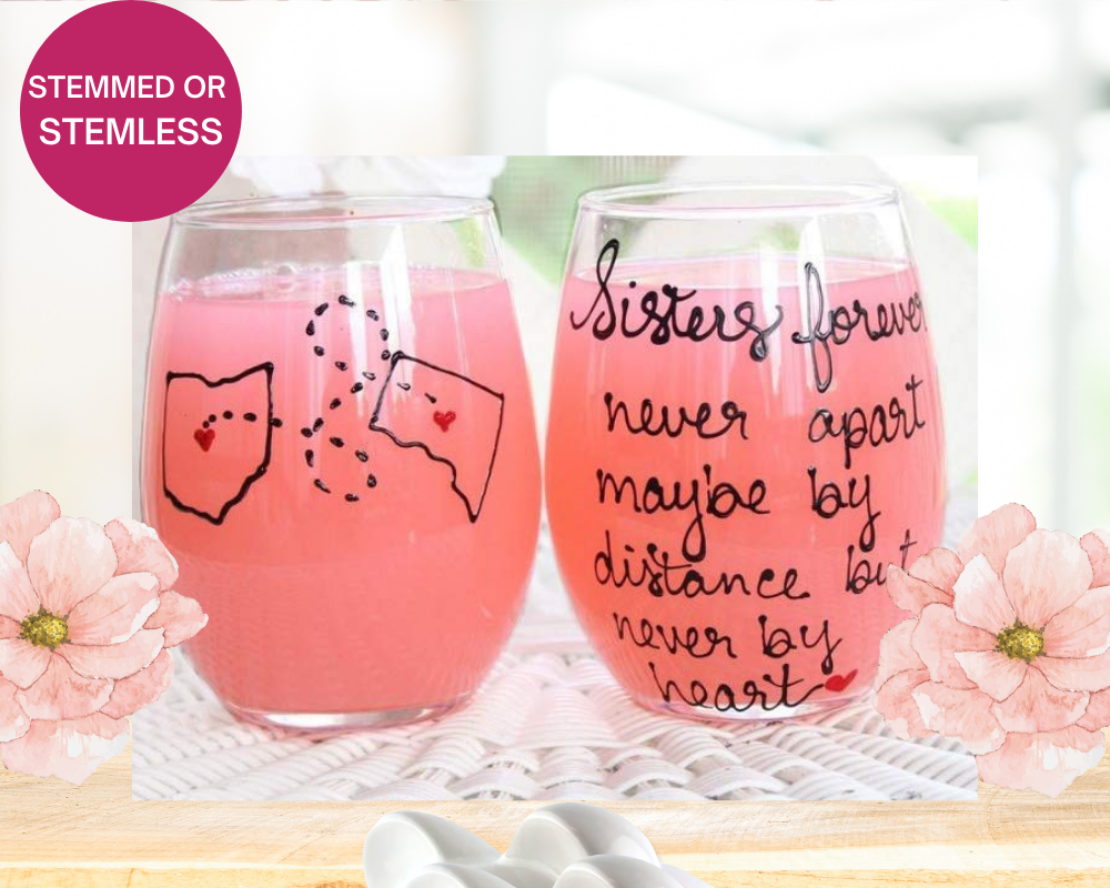 Sisters forever never apart quote, Hand Painted Wine Glasses Custom and Personalized, Hand Painted